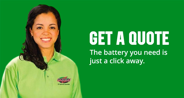 Get a quote. The battery you need is just a click away.